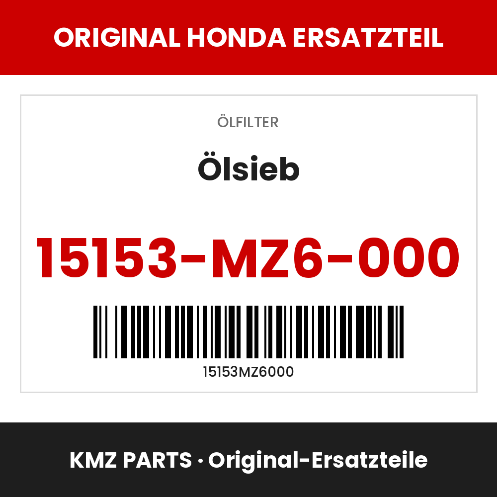 Honda Original Ölsieb 15153-MZ6-000