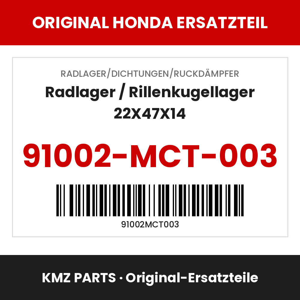 Honda Original Radlager / Rillenkugellager 22X47X14 91002-MCT-003