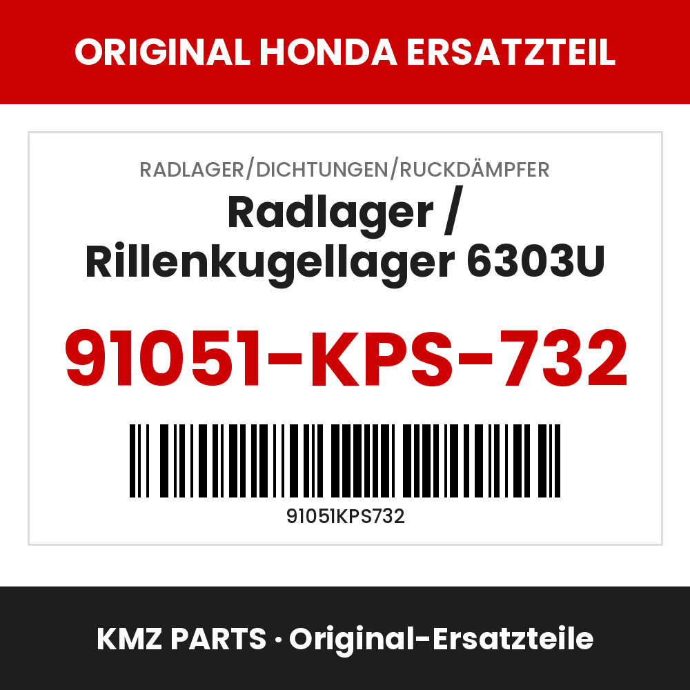 Honda Original Radlager / Rillenkugellager 6303U 91051-KPS-732