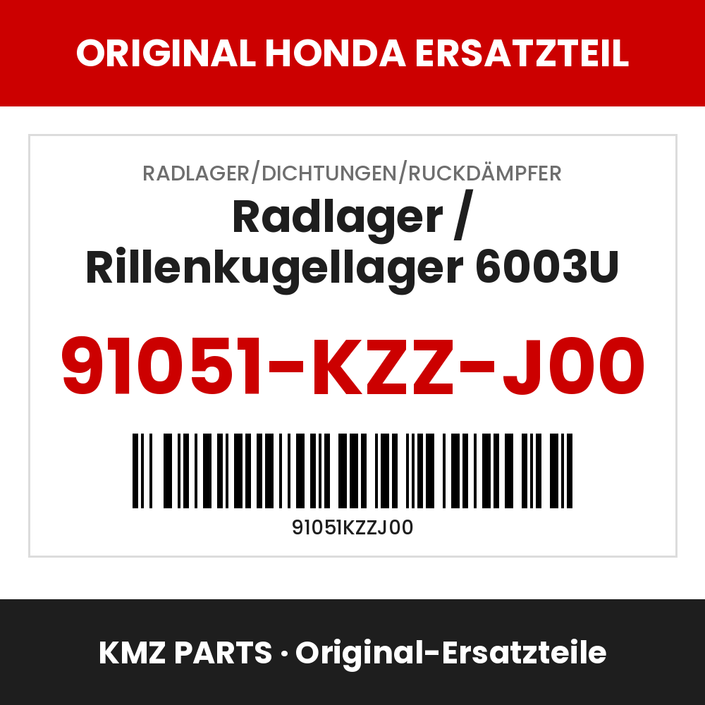 Honda Original Radlager / Rillenkugellager 6003U 91051-KZZ-J00