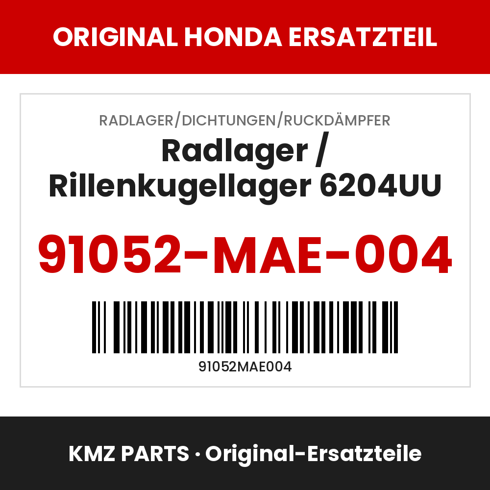 Honda Original Radlager / Rillenkugellager 6204UU 91052-MAE-004