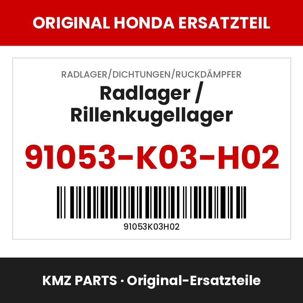 Honda Original Radlager / Rillenkugellager 91053-K03-H02