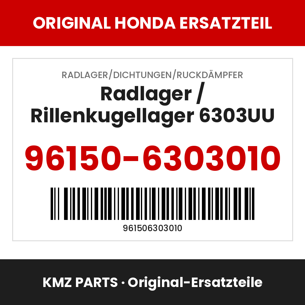 Honda Original Radlager / Rillenkugellager 6303UU 96150-6303010