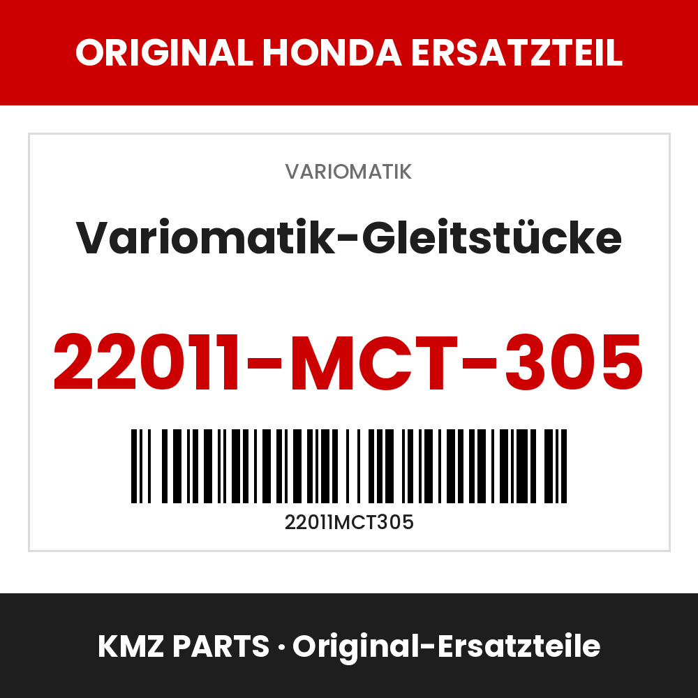 Honda Original Variomatik-Gleitstücke 22011-MCT-305
