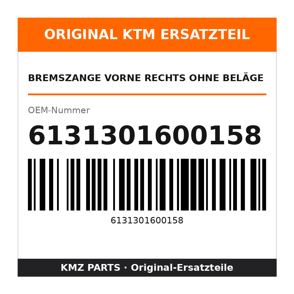 KTM Bremszange vorne rechts ohne Beläge 6131301600158
