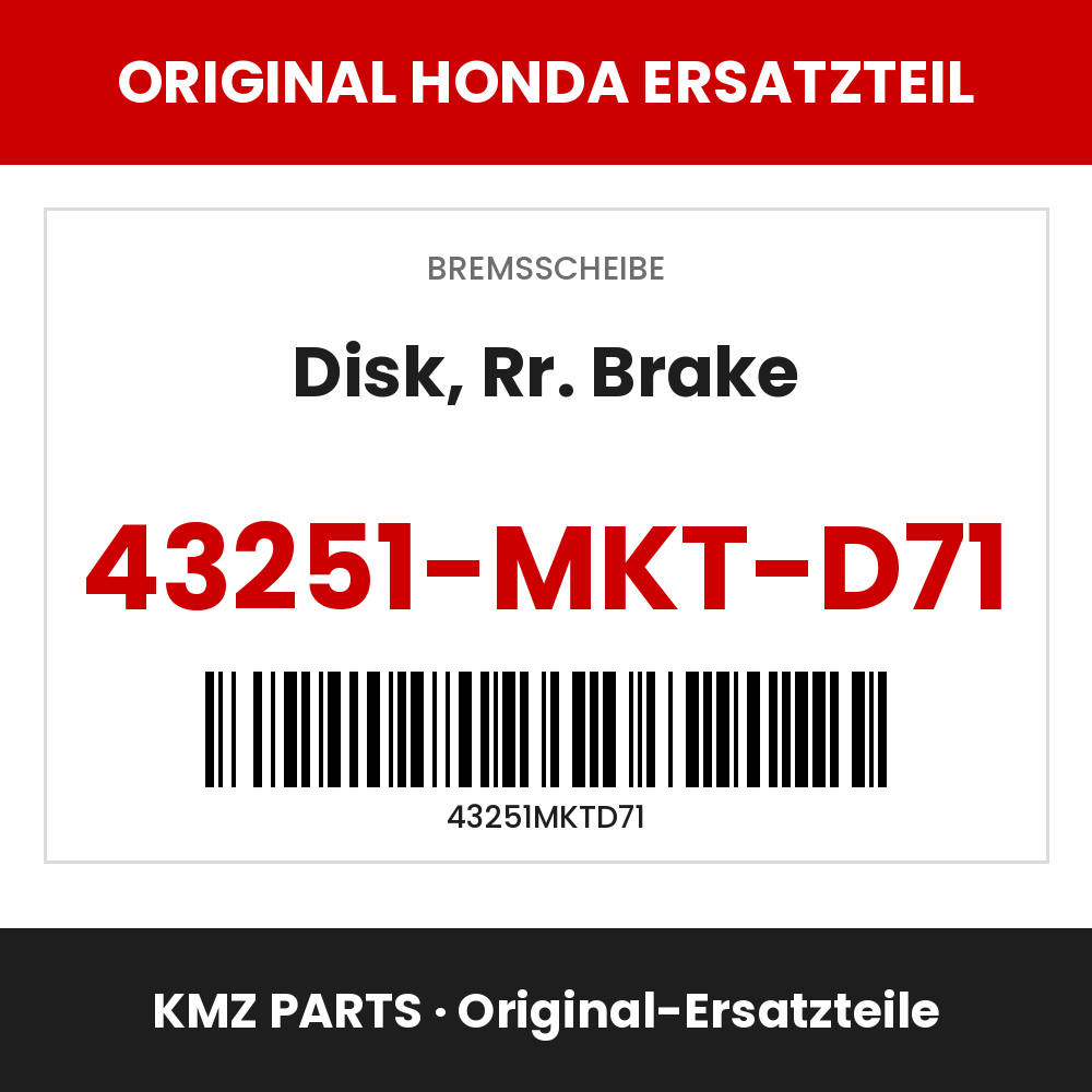 Honda Original Disk, Rr. Brake 43251-MKT-D71