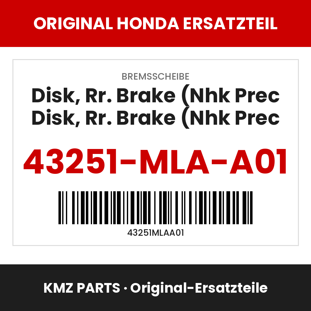 Honda Original Disk, Rr. Brake (Nhk Prec Disk, Rr. Brake (Nhk Prec 43251-MLA-A01