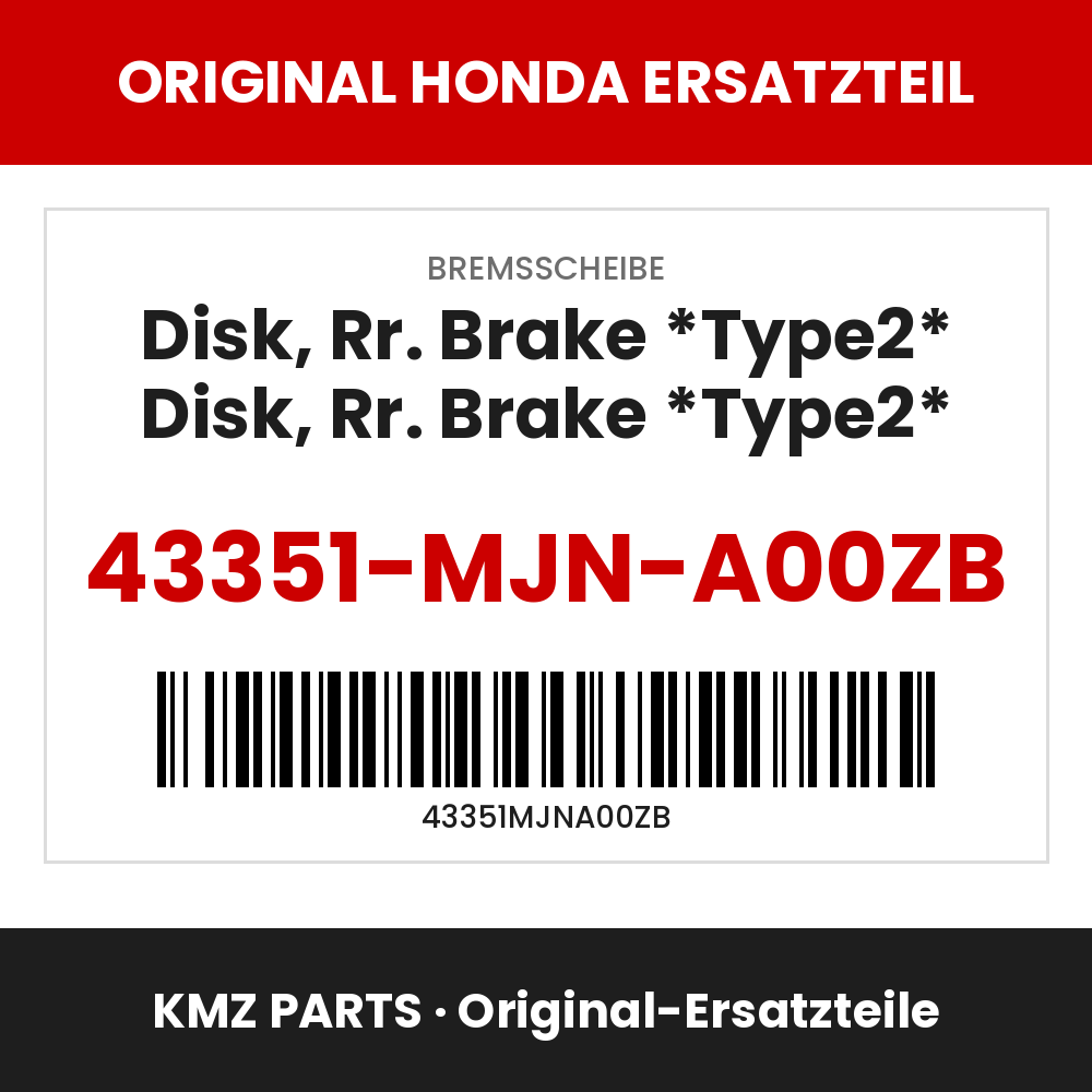 Honda Original Disk, Rr. Brake *Type2* Disk, Rr. Brake *Type2* 43351-MJN-A00ZB