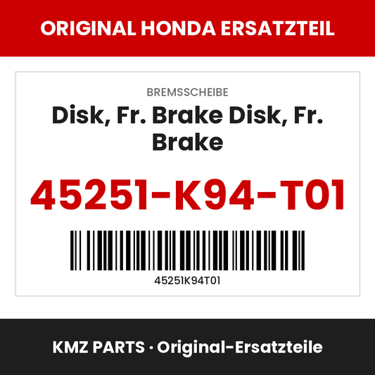 Honda Original Disk, Fr. Brake Disk, Fr. Brake 45251-K94-T01