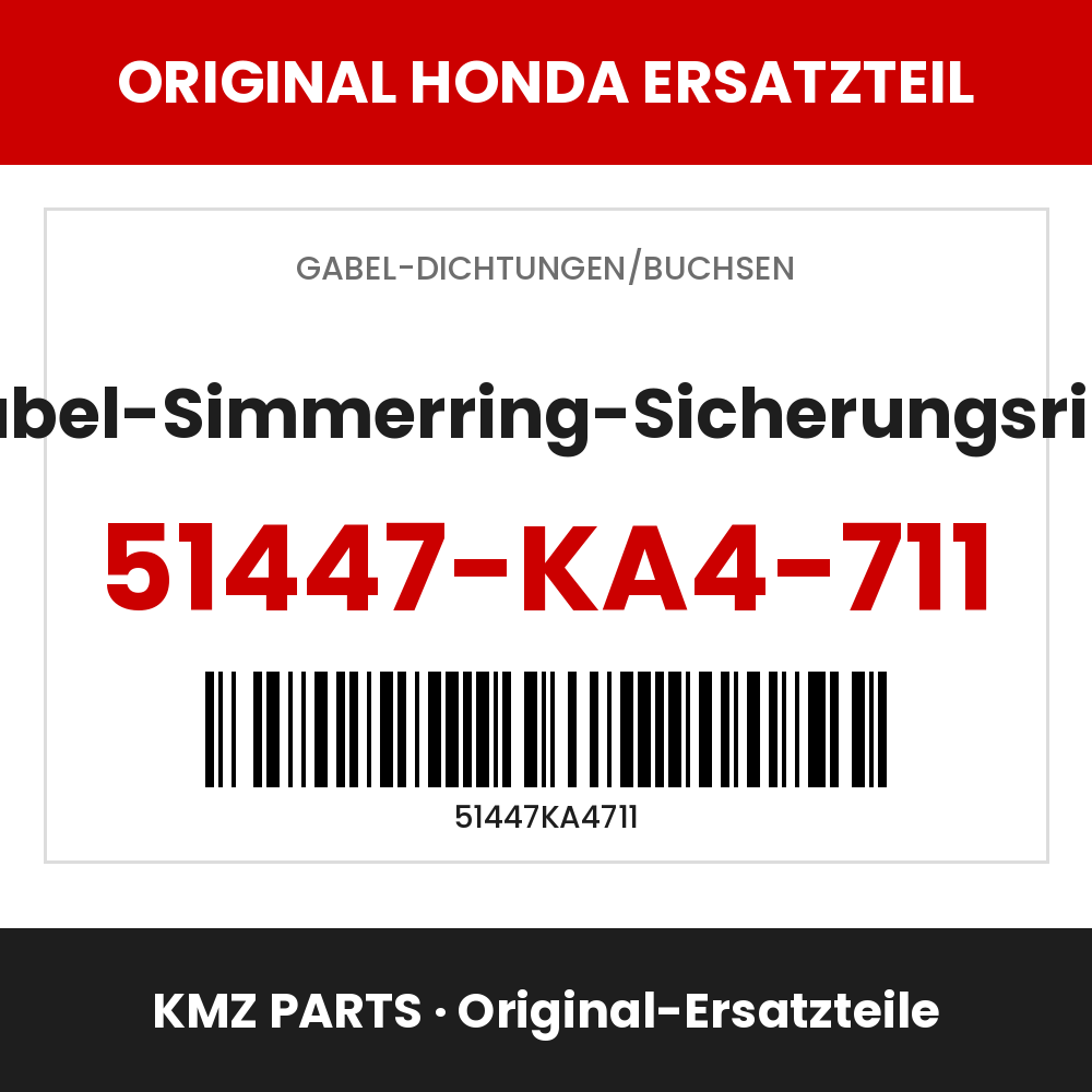 Honda Original Gabel-Simmerring-Sicherungsring 51447-KA4-711