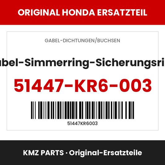 Honda Original Gabel-Simmerring-Sicherungsring 51447-KR6-003