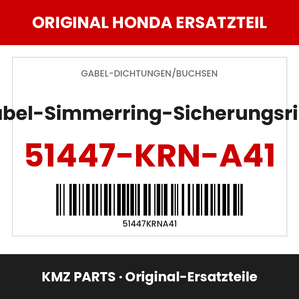 Honda Original Gabel-Simmerring-Sicherungsring 51447-KRN-A41