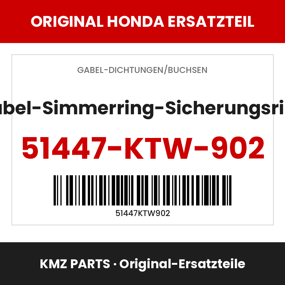 Honda Original Gabel-Simmerring-Sicherungsring 51447-KTW-902