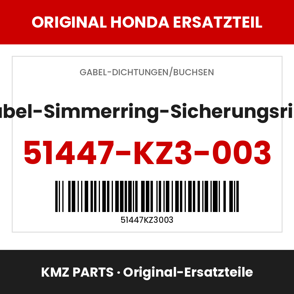 Honda Original Gabel-Simmerring-Sicherungsring 51447-KZ3-003