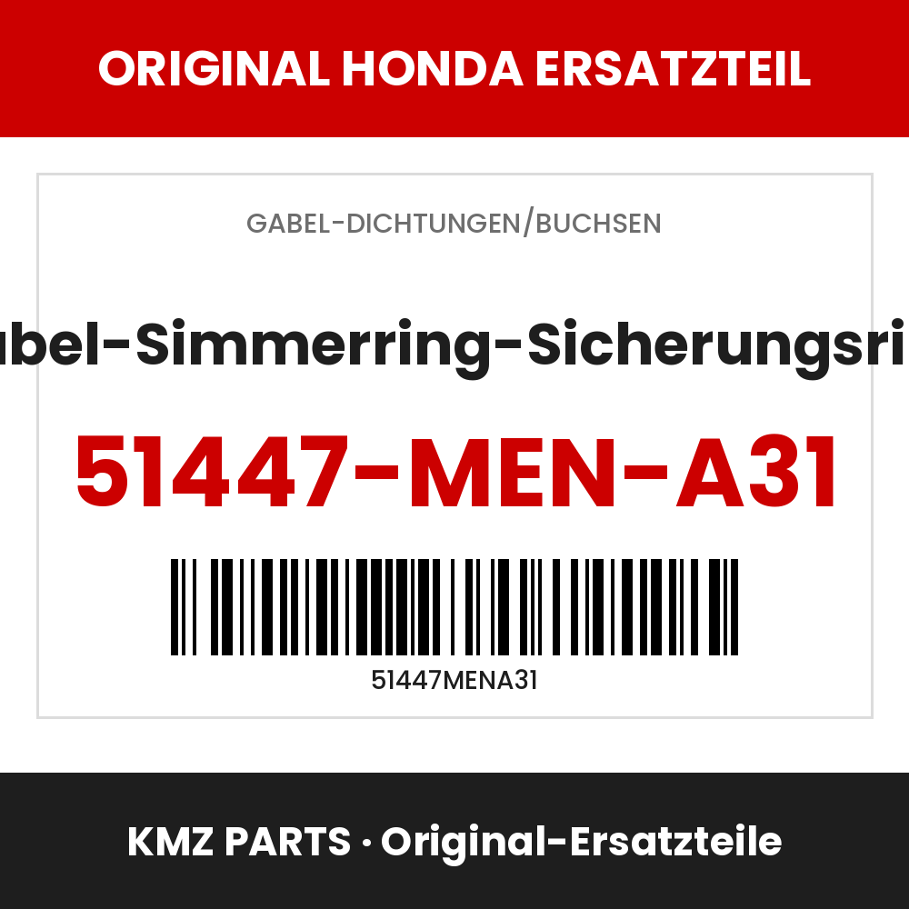 Honda Original Gabel-Simmerring-Sicherungsring 51447-MEN-A31