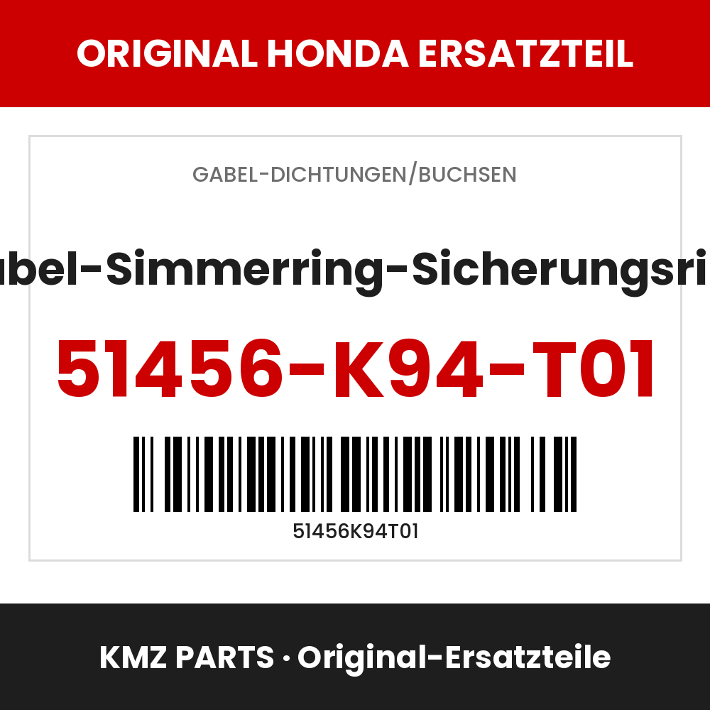 Honda Original Gabel-Simmerring-Sicherungsring 51456-K94-T01