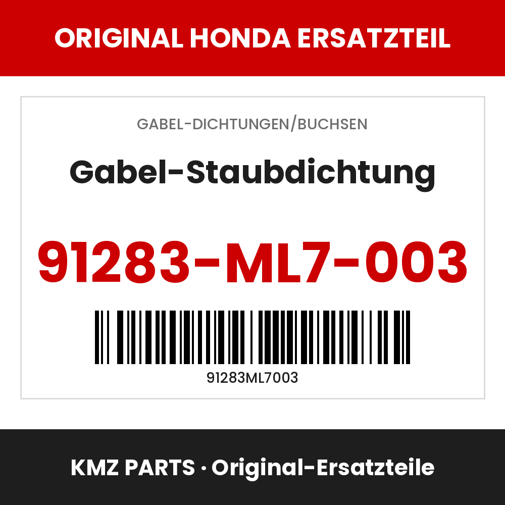 Honda Original Gabel-Staubdichtung 91283-ML7-003