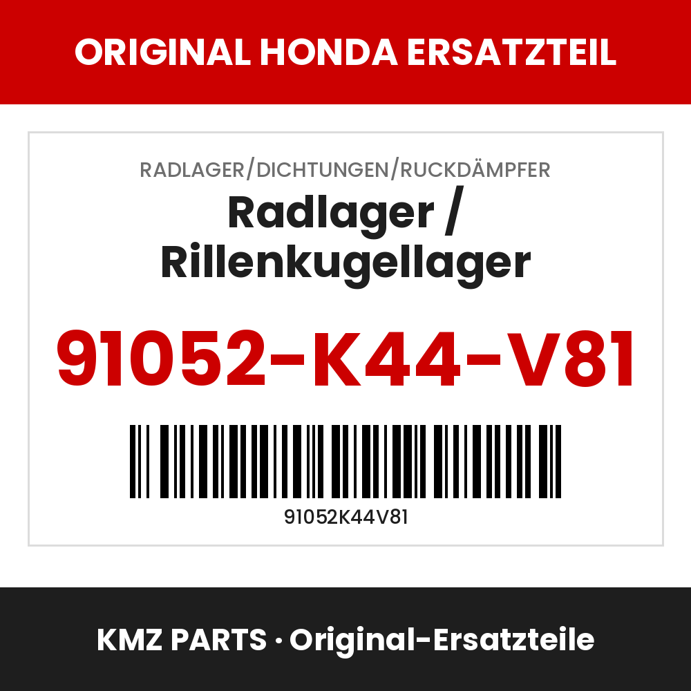 Honda Original Radlager / Rillenkugellager 91052-K44-V81