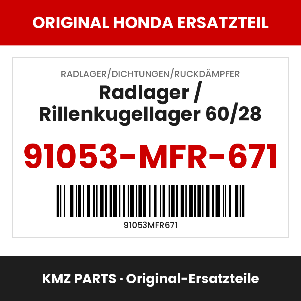 Honda Original Radlager / Rillenkugellager 60/28 91053-MFR-671