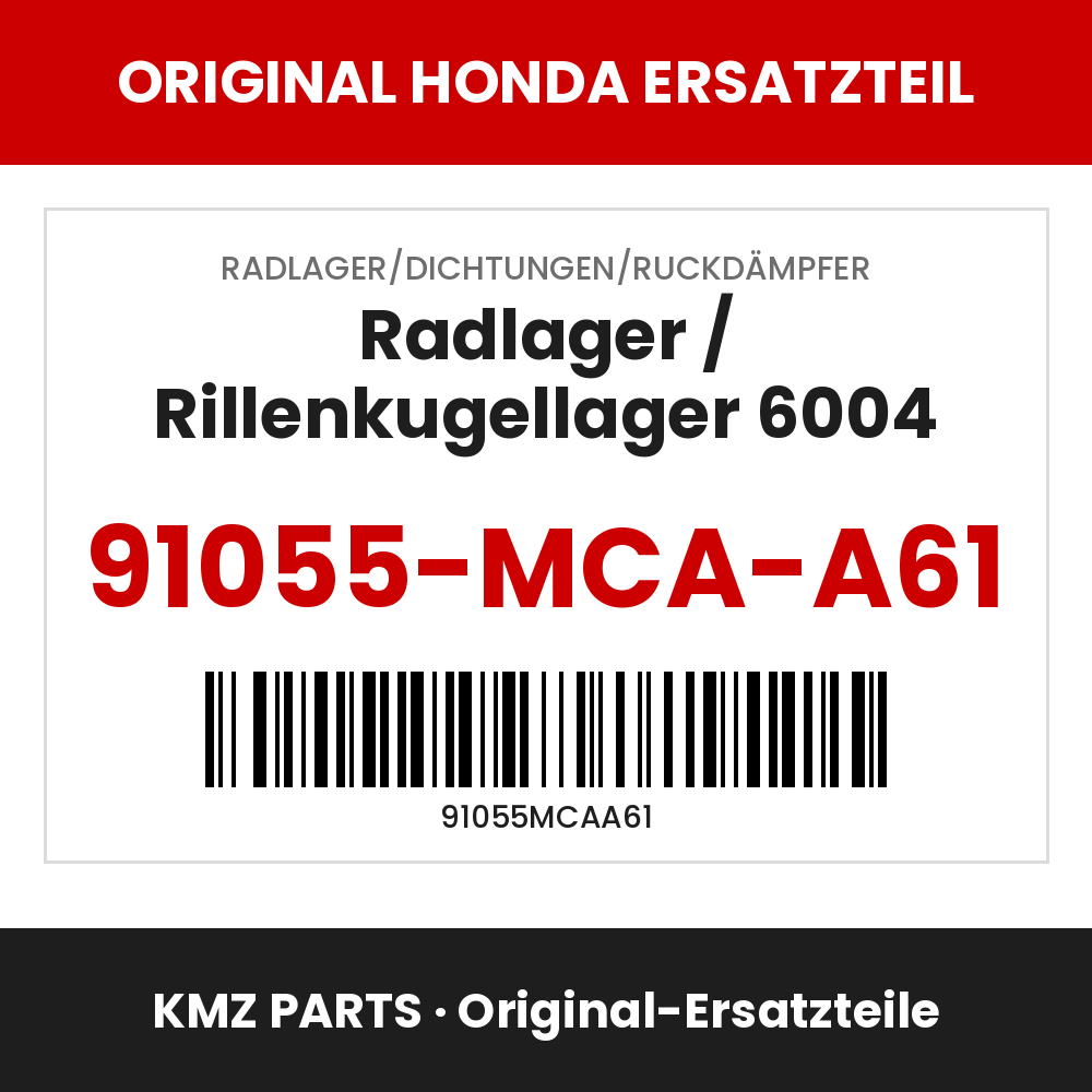 Honda Original Radlager / Rillenkugellager 6004 91055-MCA-A61