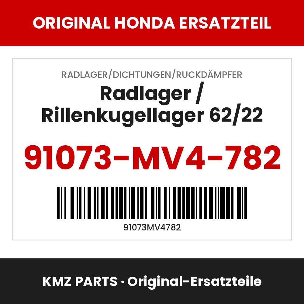 Honda Original Radlager / Rillenkugellager 62/22 91073-MV4-782