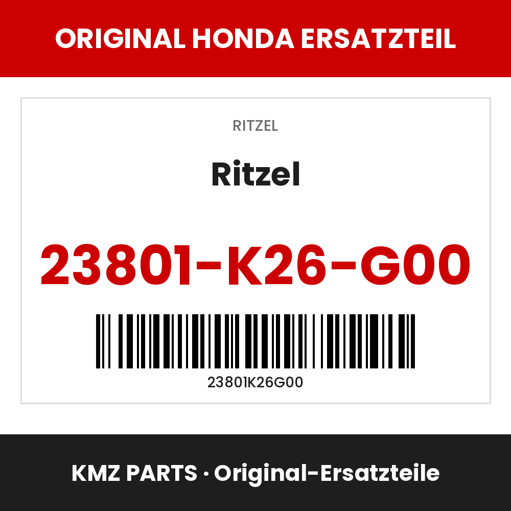 Honda Original Ritzel 23801-K26-G00