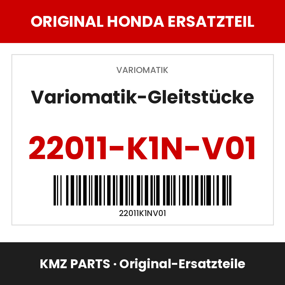 Honda Original Variomatik-Gleitstücke 22011-K1N-V01