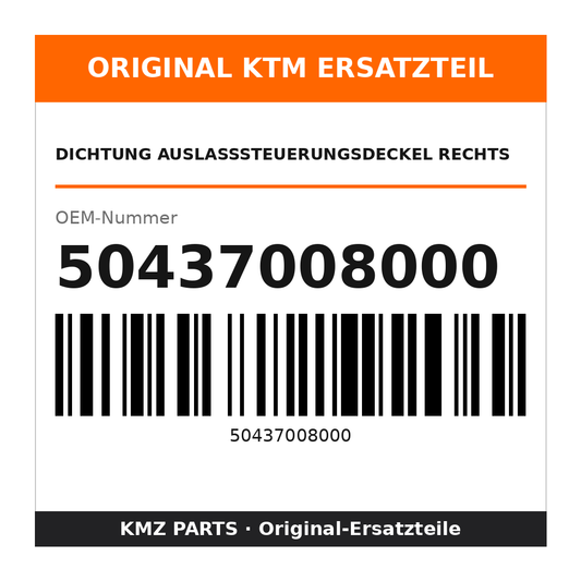 KTM Dichtung Auslasssteuerungsdeckel rechts 50437008000